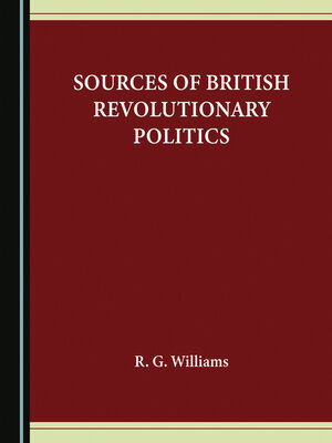 cover image of Sources of British Revolutionary Politics